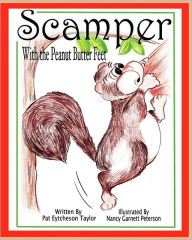 Title: Scamper With the Peanut Butter Feet, Author: Patricia Eytcheson Taylor