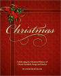 Christmas, Celebrating The Christian History Of Classic Symbols, Songs And Stories