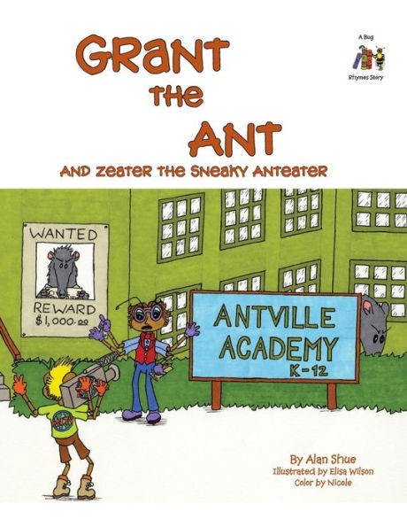 Grant the Ant: And Zeater the Sneaky Anteater