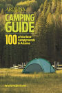 Arizona Highways Camping Guide: 100 of the Best Campgrounds in Arizona