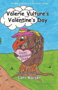 Title: Valerie Vulture's Valentine's Day, Author: Lori Kaiser