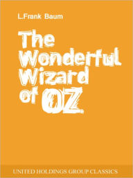 Title: The Wonderful Wizard of Oz, Author: L. Frank Baum