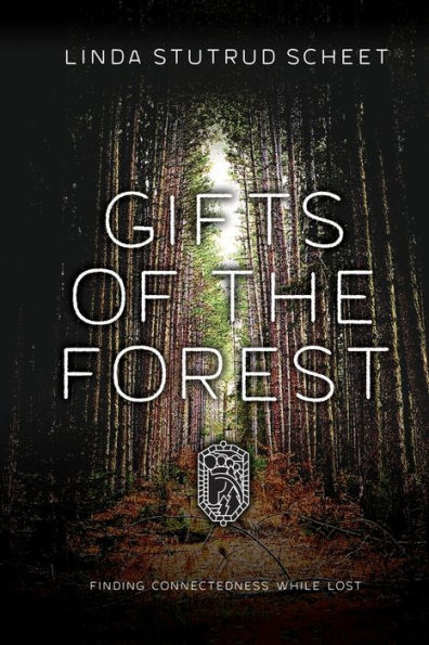 Gifts of the Forest: Finding Connectedness While Lost