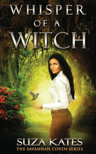 Title: Whisper of a Witch, Author: Suza Kates