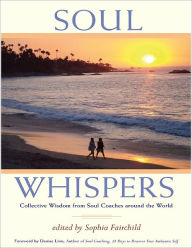 Title: Soul Whispers: Collective Wisdom from Soul Coaches around the World, Author: Sophia Fairchild