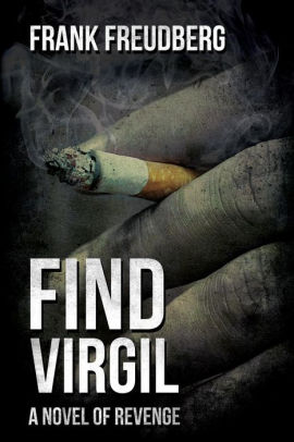 find virgil a novel of by frank freudberg find virgil a novel of by frank freudberg