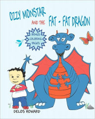 Title: Ozzy Monstar And The Fat Fat Dragon, Author: Delos Howard