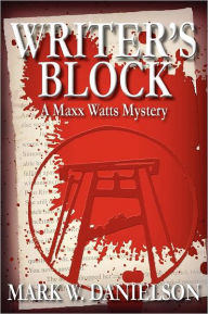 Title: Writer's Block, Author: Mark W. Danielson