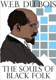 Title: The Souls of Black Folk, Author: W. E. B. Du Bois