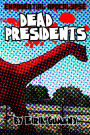 Exponential Apocalypse: Dead Presidents