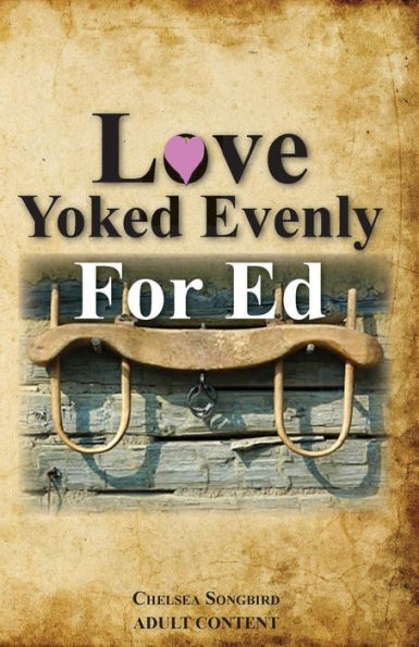 Love Yoked Evenly for Ed