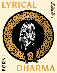Ebook for dummies download free Lyrical Dharma: Hip-Hop as Mindfulness
