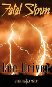 Title: Fatal Storm, Author: Lee Driver