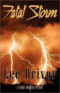 Title: Fatal Storm, Author: Lee Driver