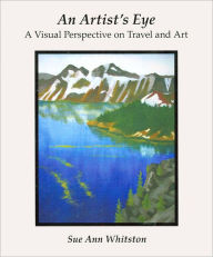 Title: An Artist's Eye: A Visual Perspective on Travel and Art, Author: Sue Ann Whitston
