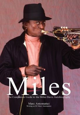Miles: the Companion Guide to Miles Davis Autobiography