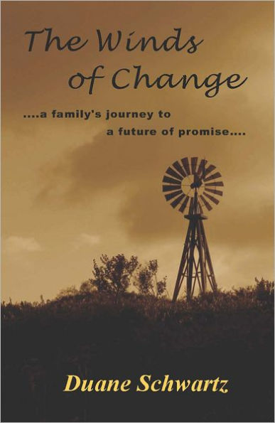 The Winds of Change: ....A Family's Journey to a Future of Promise....