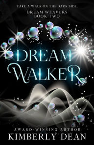 Title: Dream Walker, Author: Kimberly Dean