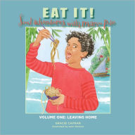 Title: Eat It! Food Adventures with Marco Polo: Volume One: Leaving Home, Author: Gracie Cavnar