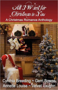 Title: All I Want For Christmas Is You, Author: Cynthia Breeding