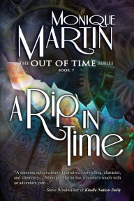 Title: A Rip in Time: Out of Time #7, Author: Monique Martin