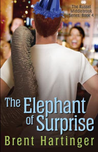 Free download for kindle ebooks The Elephant of Surprise PDF (English Edition) 9780984679454 by Brent Hartinger