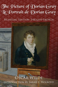 The Picture of Dorian Gray: Bilingual Edition: English-French