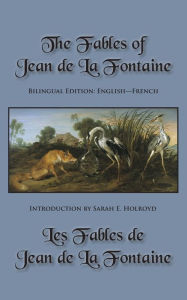 Title: The Fables of Jean de La Fontaine: Bilingual Edition: English-French, Author: Jean de La Fontaine