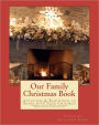 Our Family Christmas Book: Activities and Traditions to Share with Your Children