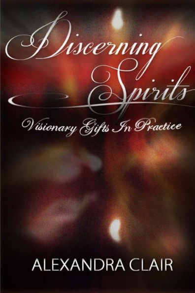 Discerning Spirits: Visionary Gifts Practice