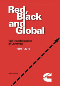 Title: Red, Black and Global: The Transformation of Cummins, 1995-2010, Author: Susan Hanafee
