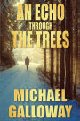 An Echo Through the Trees