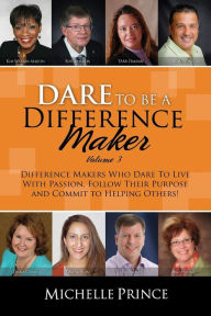 Title: Dare To Be A Difference Maker Volume 3, Author: Michelle Prince