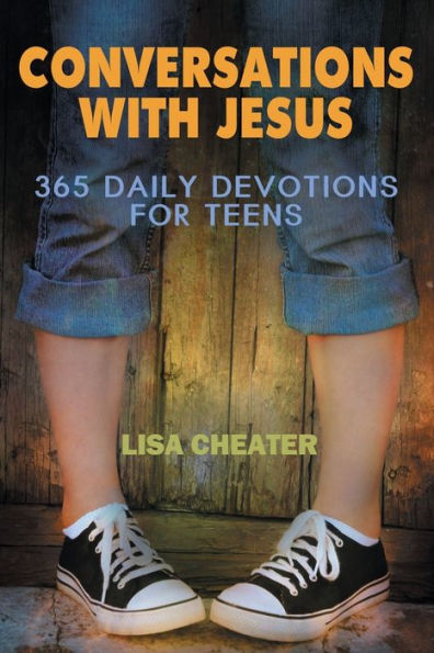 Conversations with Jesus: 365 Daily Devotions for Teens