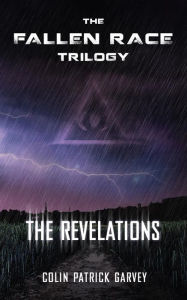 Title: Book II: The Revelations (The Fallen Race Trilogy), Author: Colin Patrick Garvey