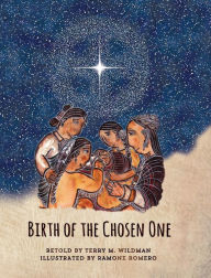 Title: Birth of the Chosen One, Author: Terry M. Wildman