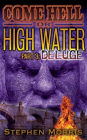 Come Hell or High Water, Part 3: Deluge