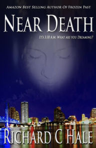 Title: Near Death, Author: Richard C Hale