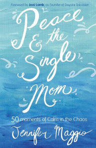 Title: Peace and the Single Mom, Author: Jennifer Maggio