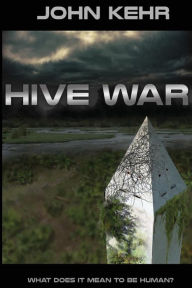 Title: Hive War, Author: John H Kehr