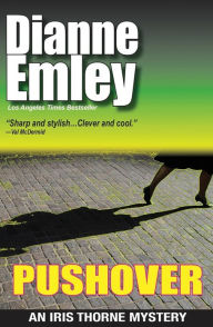 Title: Pushover: Iris Thorne Mysteries - Book 5, Author: Dianne Emley