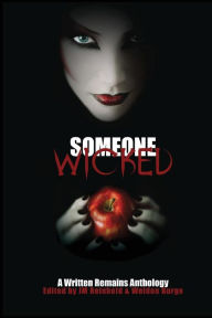 Title: Someone Wicked: A Written Remains Anthology, Author: Weldon Burge