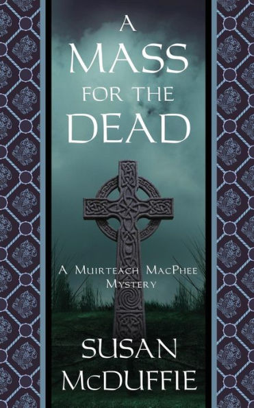 A Mass for the Dead: Muirteach MacPhee Mystery