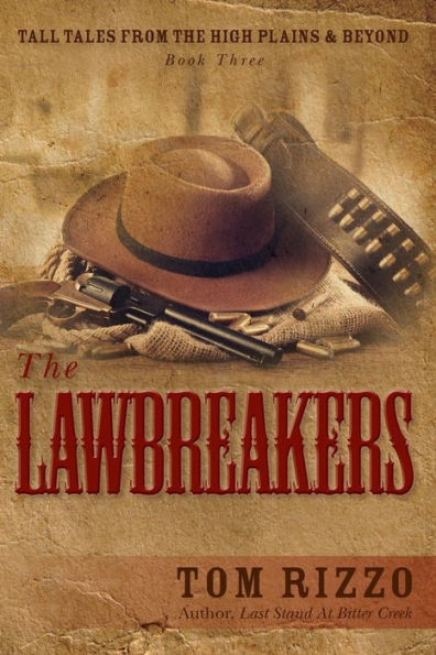 Tall Tales from The High Plains & Beyond, Book Three: LawBreakers