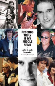 Title: Records Truly Is My Middle Name, Author: John Records Landecker