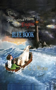 Title: The Imaginaerium Engine: Blue Book, Author: C. G. Wayne