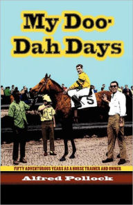 Title: My Doo-Dah Days, Author: Alfred Pollock