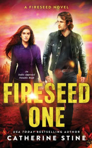 Title: Fireseed One, Author: Catherine Stine