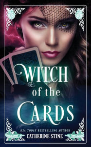 Title: Witch of the Cards, Author: Catherine Stine