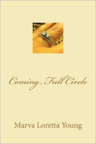 Title: Coming Full Circle, Author: Marva Loretta Young
